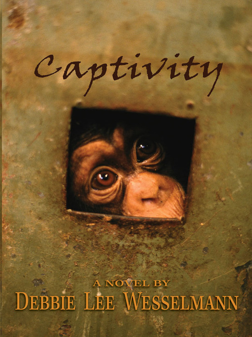 Title details for Captivity by Debbie Lee Wesselmann - Available